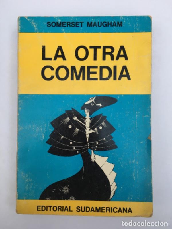 Libri di seconda mano: La otra comedia - Somerest Maugham
