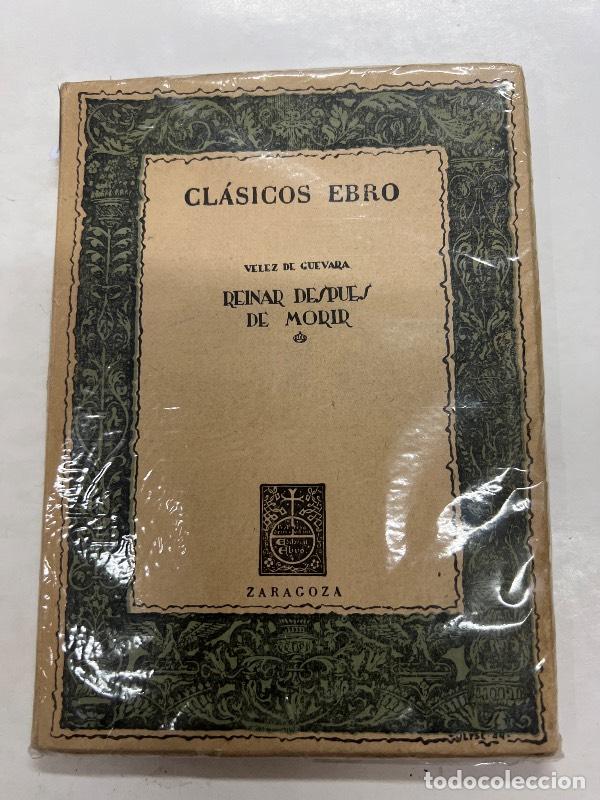 Libros: Reinar despues de morir - Velez de Guevara - Foto 1
