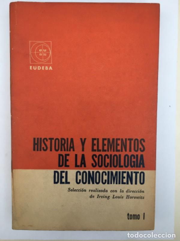 B&uuml;cher: Historia y elementos de la sociologia del conocimiento - Varios autores
