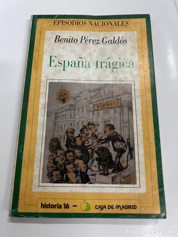 Libros: Espa&ntilde;a tragica - Benito Perez Galdos