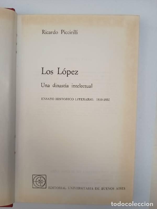 Libri di seconda mano: Los L&oacute;pez una dinast&iacute;a intelectual - Ricardo Piccirilli