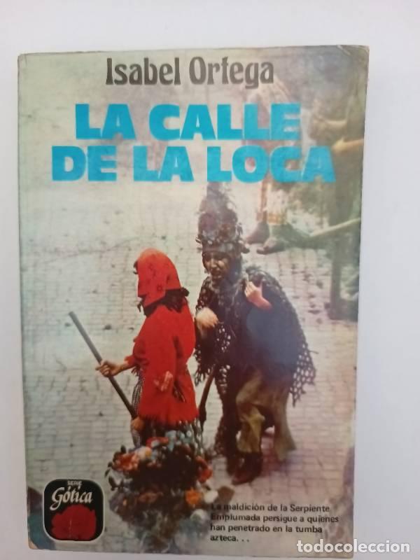 Libros: La calle de la loca - Isabel Ortega - Foto 1