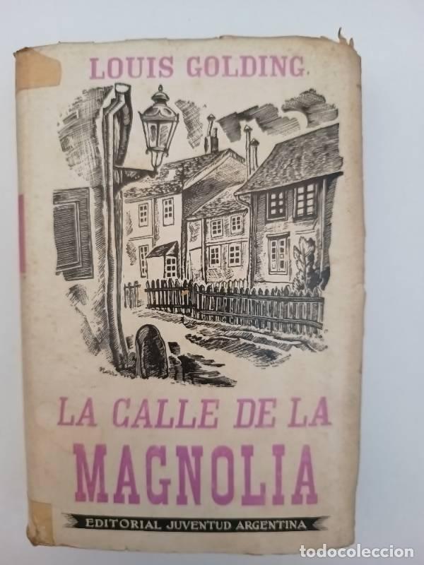 Libri di seconda mano: La calle de la magnolia - Louis Golding