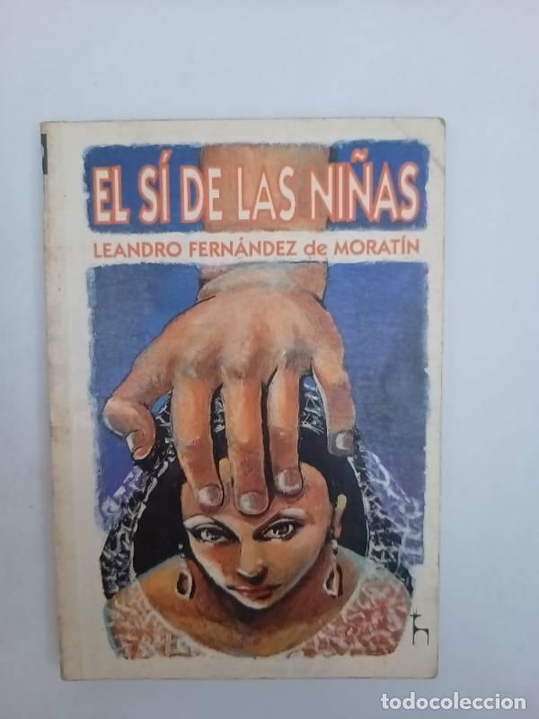 Libros: El s&iacute; de las ni&ntilde;as - Leandro Fern&aacute;ndez de Morat&iacute;n - Foto 1