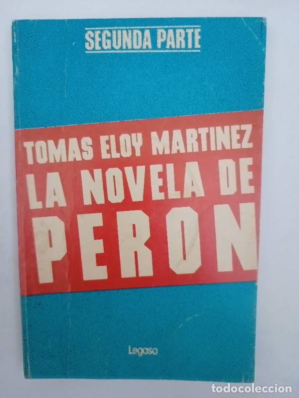 Libros: La novela de Per&oacute;n segunda parte - Tomas Eloy Martinez - Foto 1