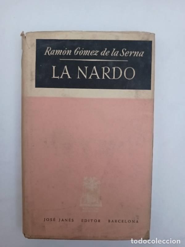 Libros: La nardo - Ram&oacute;n G&oacute;mez de la Serna - Ram&oacute;n G&oacute;mez de la Serna