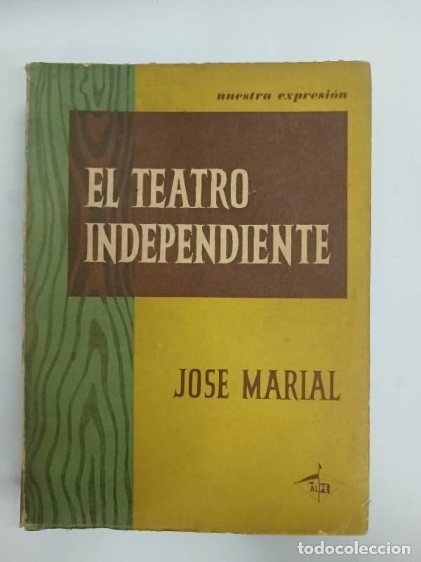 Libros: El teatro independiente - Jose Marial - Foto 1