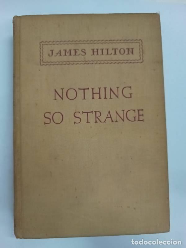 Libros: Nothing to strange - James Hilton - Foto 1
