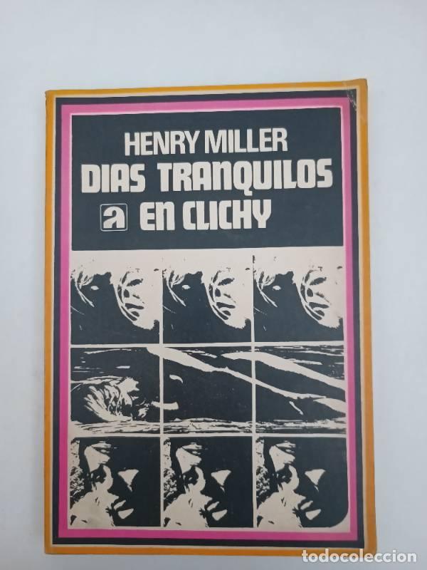 Libros: D&iacute;as tranquilos en Clichy - Henry Miller - Foto 1