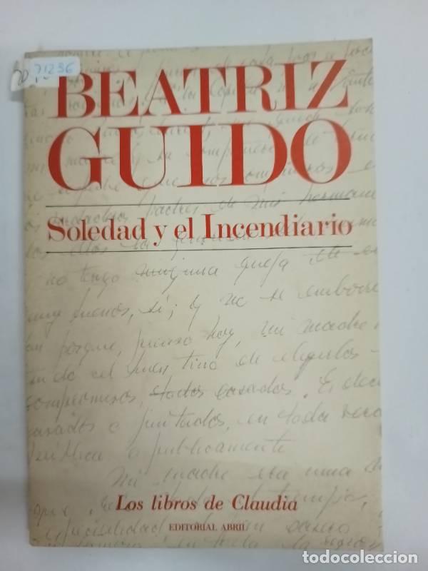 Libros: Soledad y el incendiario - Beatriz Guido - Foto 1