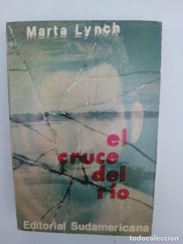 Libros: El cruce del r&iacute;o - Marta Lynch - Foto 1