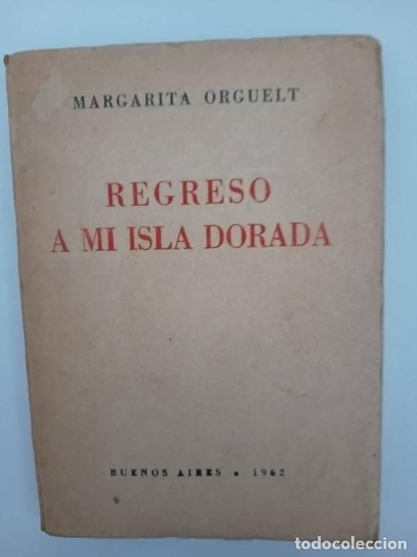Libri di seconda mano: Regreso a mi isla dorada - Margarita Orguelt