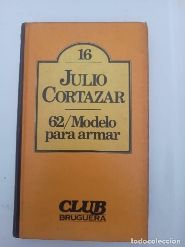 Libros: 62 Modelo Para Armar - Julio Crtazar - Foto 1