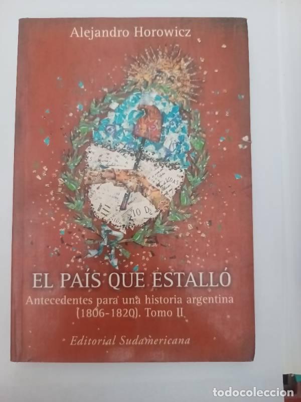 Libros: El pais que estallo - Alejandro Horowicz - Foto 1