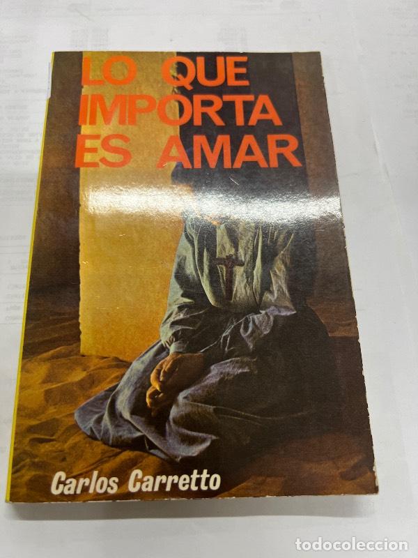 Libros: Lo que importa es amar - Carlos Carretto - Foto 1