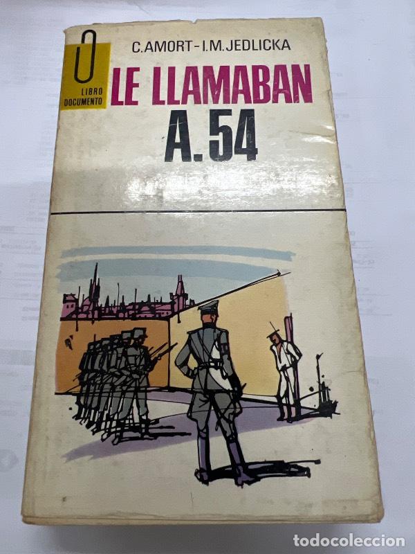 Libros: Le llamaron A. 54 - C. Amort - Foto 1