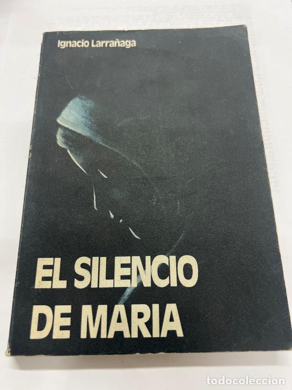 Libros: El silencio de Maria - Ignacio Larranaga - Foto 1