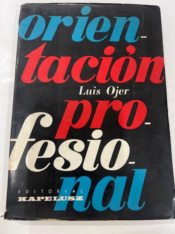 Libros: Orientacion profesional - Luis Ojer - Foto 1