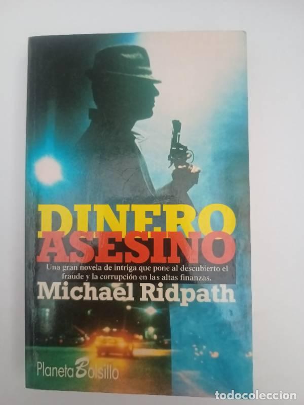 Libros: DINERO ASESINO - Michael Ridpath - Foto 1
