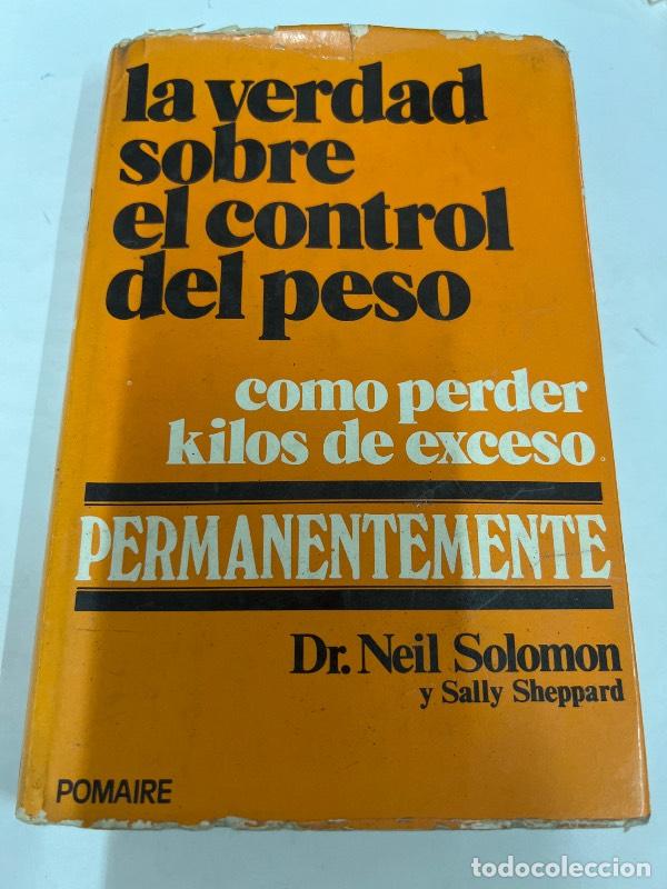 Libros: La verdad sobre el control del peso - Neil Solomon - Foto 1