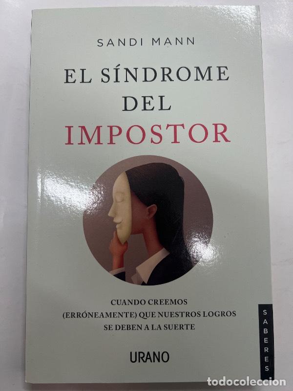 books: El s&iacute;ndrome del impostor: Cuando creemos (err&oacute;neamente) que nuestros logros se deben a la suerte - S