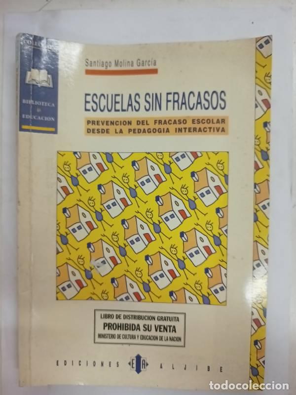 Libri di seconda mano: Escuelas sin fracasos - Santiago Molina Garc&iacute;a