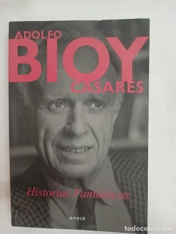 B&uuml;cher: Historias fantasticas - Adolfo Bioy Casares