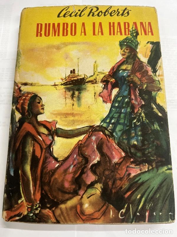 Libros: Rumbo a la Habana - Cecil Roberts - Foto 1