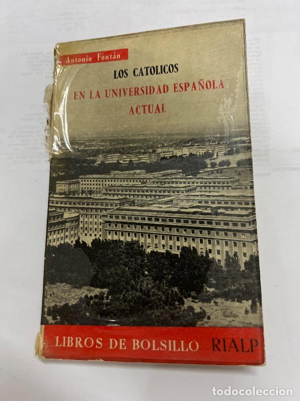 Libri di seconda mano: Los catolicos en la universidad espa&ntilde;ola actual - Antonio Font&aacute;n