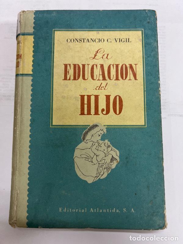 Libri di seconda mano: La educacion del hijo - Constancio Vigil