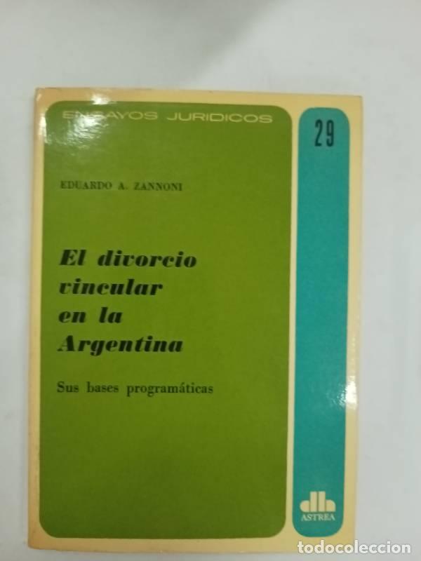 Libros: El divorcio vincular en la argentina - Eduardo Zannoni