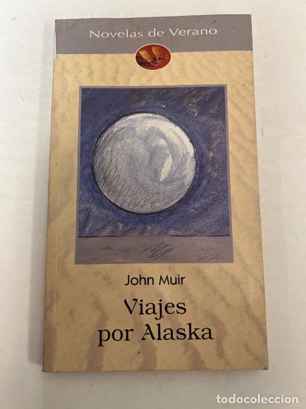 Libros: Viajes por Alaska - John Muir