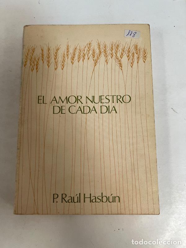 B&uuml;cher: El amor nuestro de cada dia - P. Raul Hasbun