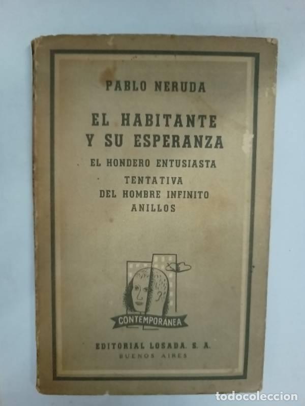 Libros: El habitante y su esperanza - Pablo Neruda - Foto 1