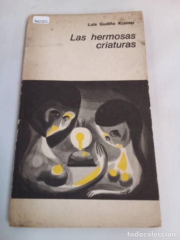 Libros: Las hermosas criaturas - Luis Gudi&ntilde;o Kramer - Foto 1