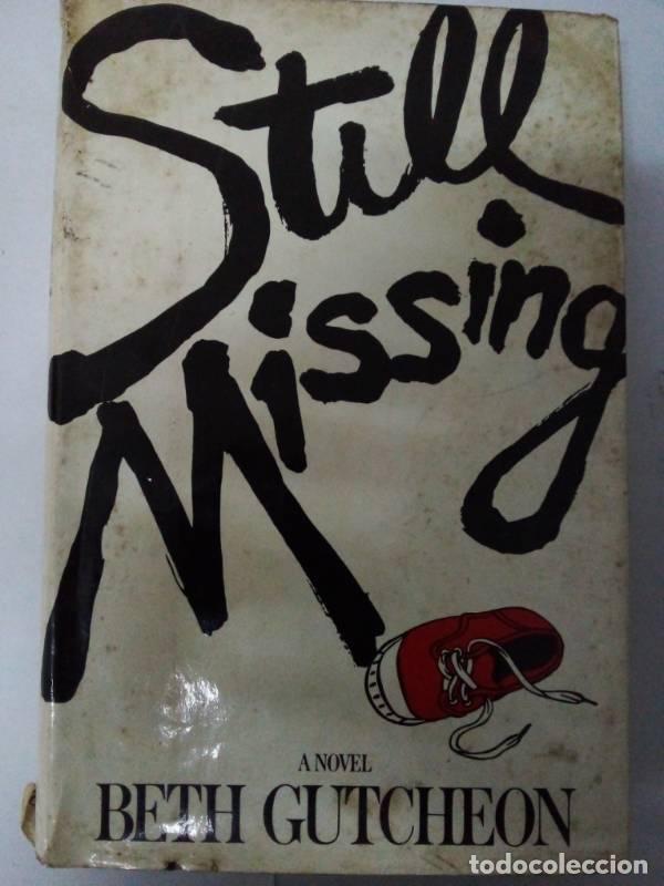 Libros: Still missing - Beth Gutcheon - Foto 1