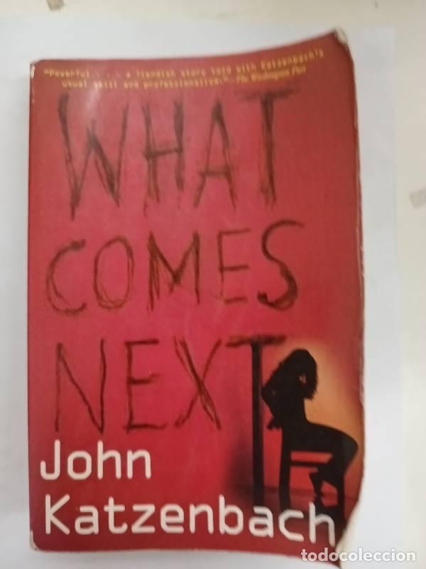 Libros: What Comes Next - John Katzenbach - Foto 1