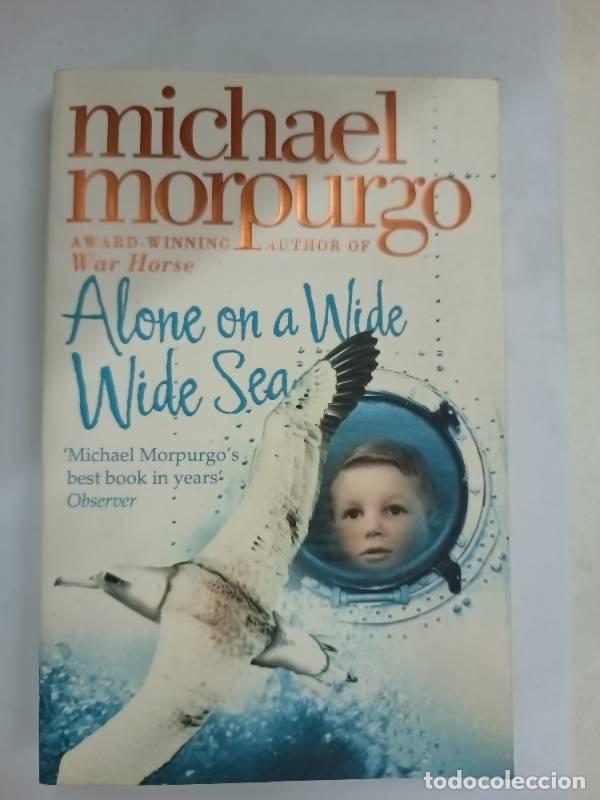 Libros: Alone on a Wide Wide Sea - Michael Morpurgo - Foto 1