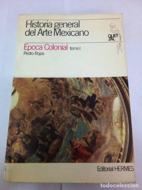 books: Historia general del Arte Mexicano III. Epoca colonial I - Pedro Rojas