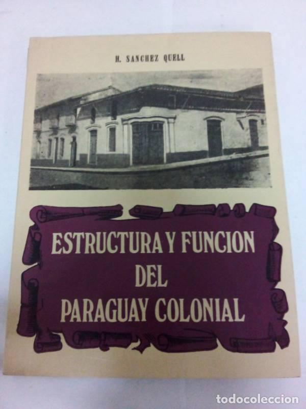 B&uuml;cher: Estructura y funcion del Paraguay colonial - S&aacute;nchez Quell, H.