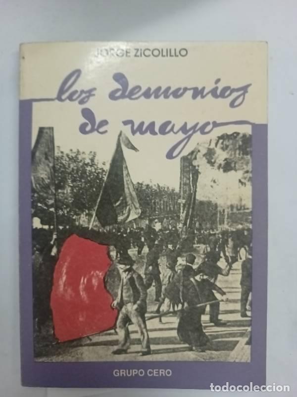 Libros: Los demonios de mayo - Jorge Zicolillo - Foto 1