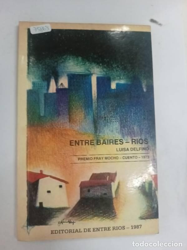 Libros: Entre Baires--Ríos - Luisa Delfino - Foto 1