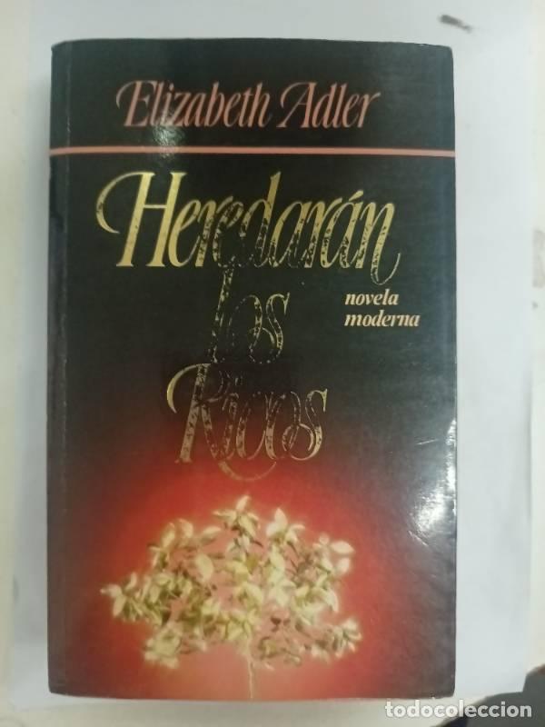 books: Heredar&aacute;n los ricos - Elisabeth Adler