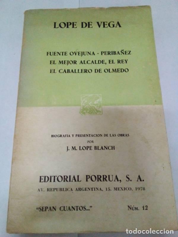 Libri di seconda mano: Fuente Ovejuna. Perib&aacute;&ntilde;ez y el comendador de Oca&ntilde;a. El mejor alcalde, el Rey. El caballero de Olmedo