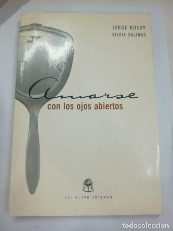Libri di seconda mano: Amarse con los ojos abiertos - Jorge y Silvia Salinas Bucay