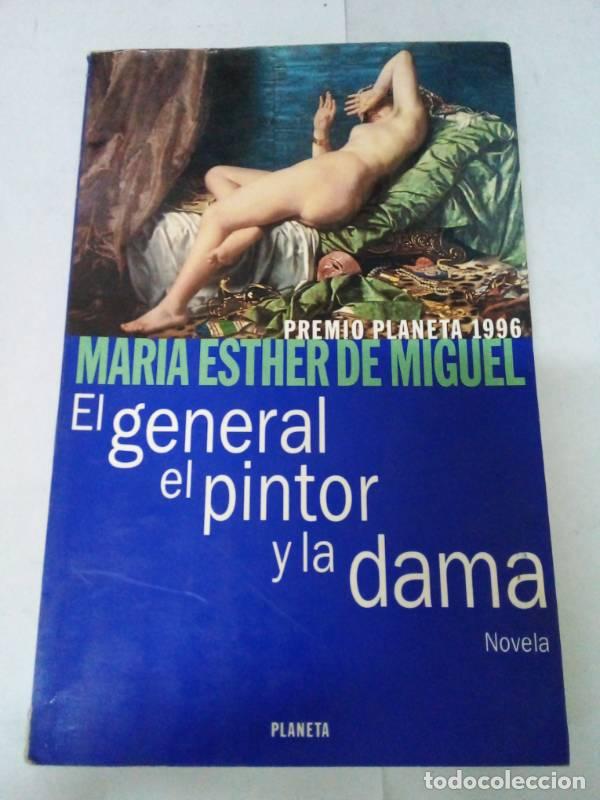 Libros: El General, El Pintor y La Dama - Maria Esther de Miguel - Foto 1