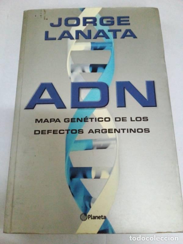 Libros: Adn: Mapa Genetico de Los Defectos Argentinos - Jorge Lanata - Foto 1