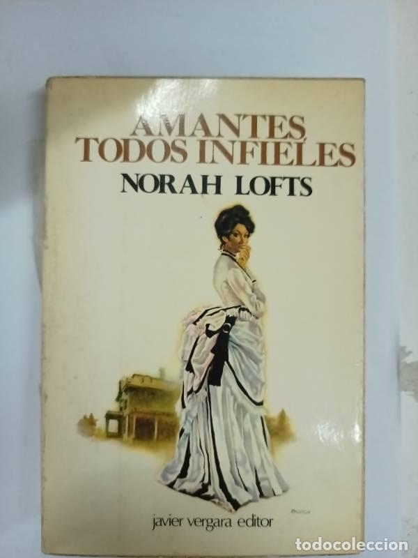 B&uuml;cher: Amantes, todos infieles - Lofts, Norah