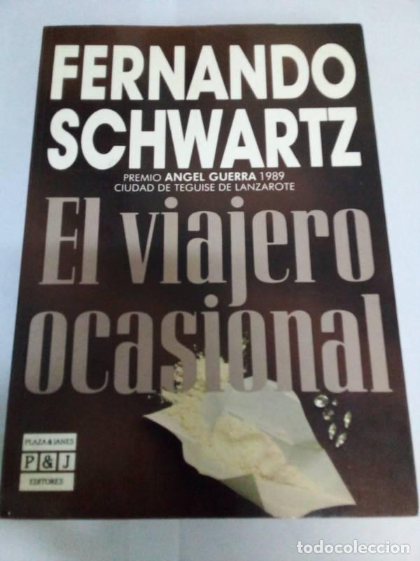 Libri di seconda mano: El viajero ocasional - Fernando Schwartz