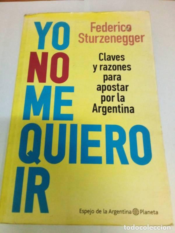 Libros: Yo No Me Quiero Ir - Sturzenegger - Foto 1